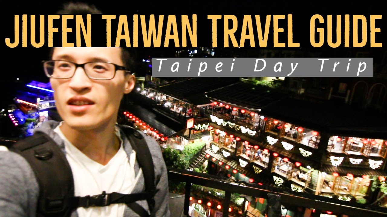 Day Trip to Jiufen Taiwan Travel Guide