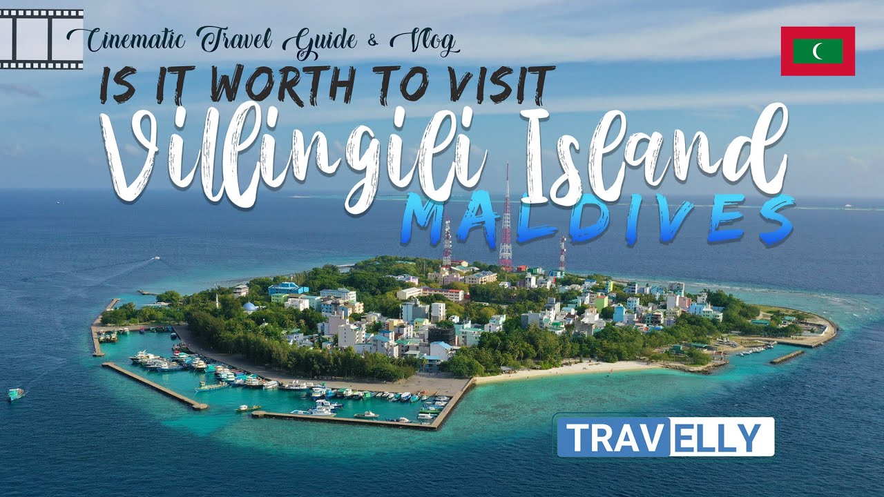 Maldives Villingili Island, Is it worth to Visit  - Cinematic Travel Guide & Vlog