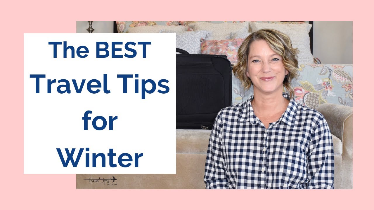 The Best Travel Tips for Winter (2020 - 2021)