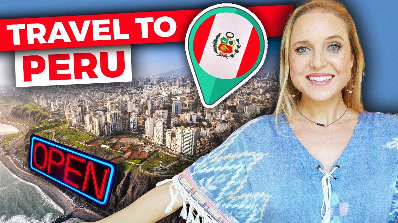 Travel to Peru During Coronavirus [OPEN FOR TOURISM]