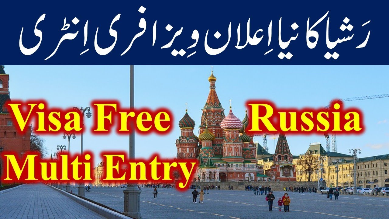Visa Free Travel to Russia without Visa - Latest Immigration News.