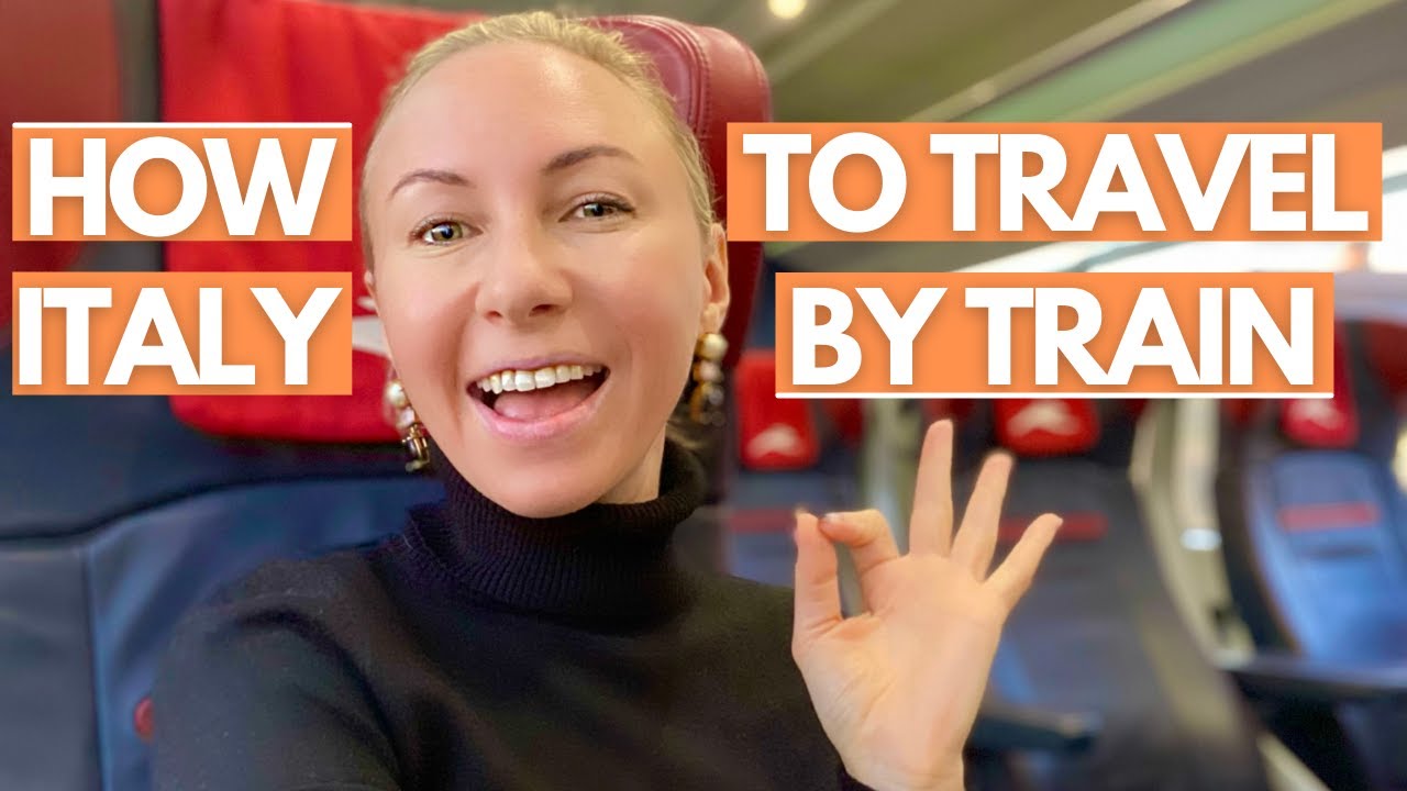 HOW TO TRAVEL ITALY BY TRAIN - The Best Way to Travel in Italy! I Italy by Train