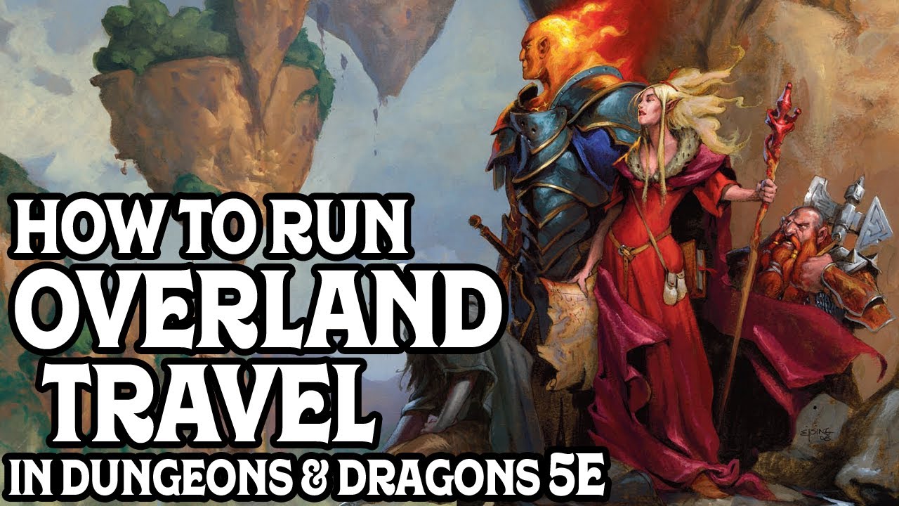 How to Run Overland Travel in Dungeons and Dragons 5e