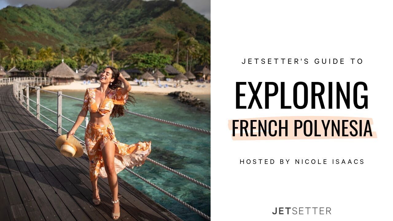 #GoLater: Virtual Travel to French Polynesia with Nicole Isaacs | Jetsetter.com