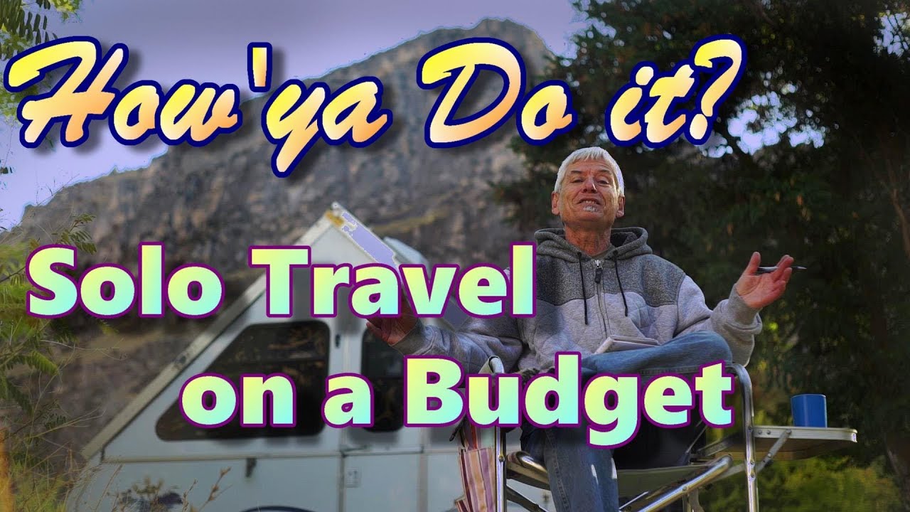 How'ya Do It? Solo Travel on a Budget
