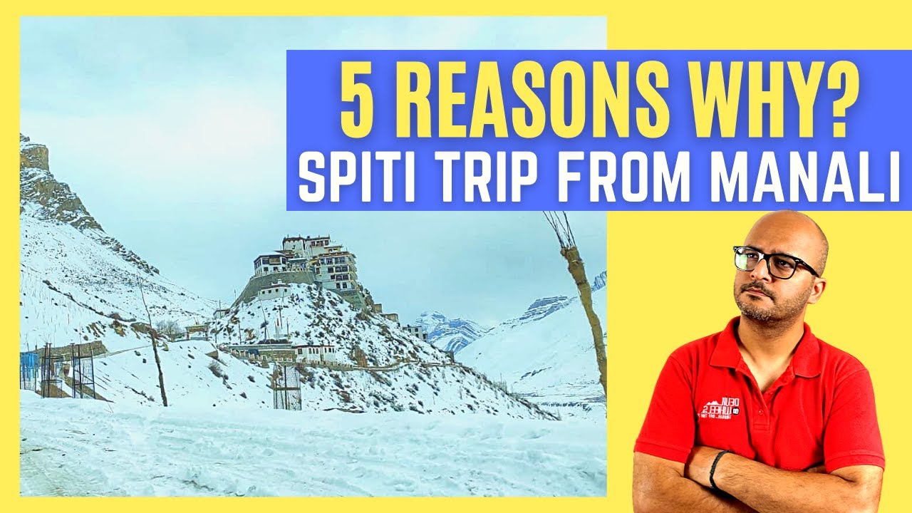 5 Reasons Why - Manali Kaza Road | Travel to Spiti Valley from Manali side in 2024 | Dheeraj Sharma